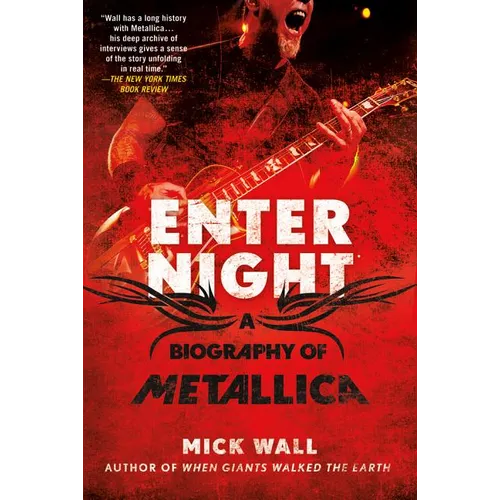 Enter Night: A Biography of Metallica - Paperback