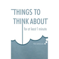 Things To Think About: For One Minute - Paperback