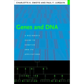 Genes and DNA: A Beginner's Guide to Genetics and Its Applications - Paperback