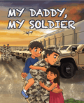 Army Children’s Book - My Daddy, My Soldier by Matthew E. Miller