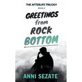 Greetings from Rock Bottom - Paperback