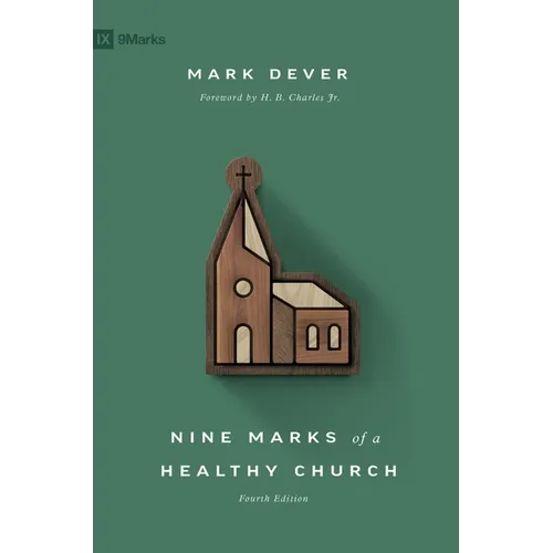 Nine Marks of a Healthy Church - Paperback