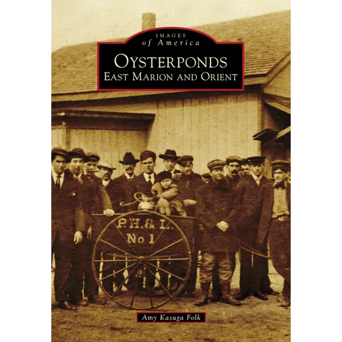 Oysterponds: East Marion and Orient