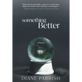 Something Better - Hardcover