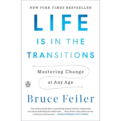 Life Is in the Transitions: Mastering Change at Any Age - Paperback
