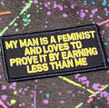 ASOS - My Man Is a Feminist and Loves to Prove It By Earning Less Than Me - 2x4 Patch - Navy w/Yellow