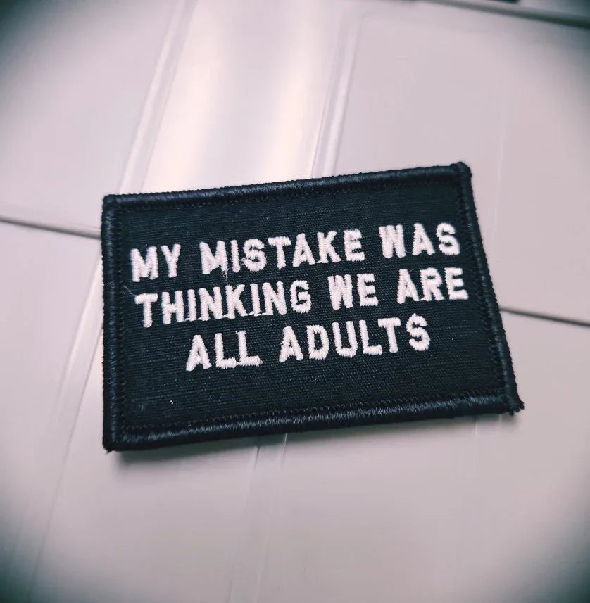 ASOS - My Mistake Was Thinking We Are All Adults - 2x3 - Black w/White