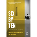 Six by Ten: Stories from Solitary - Paperback