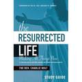 The Resurrected Life Study Guide: Making All Things New - Paperback