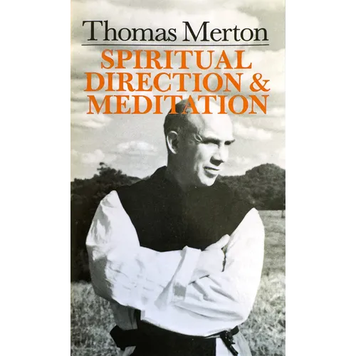Thomas Merton: Spiritual Direction and Meditation - Paperback