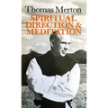 Thomas Merton: Spiritual Direction and Meditation - Paperback