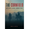 The Cornfield: Antietam's Bloody Turning Point - Paperback