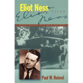 Eliot Ness: The Real Story - Hardcover