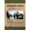 Intrepid Souls: The Story of the Medical Personnel and the Marines of the 1st Provisional Marine Brigade and 1st Marine Division at Pu