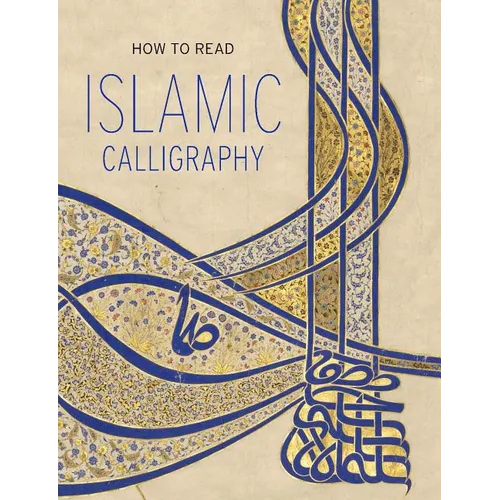 How to Read Islamic Calligraphy - Paperback