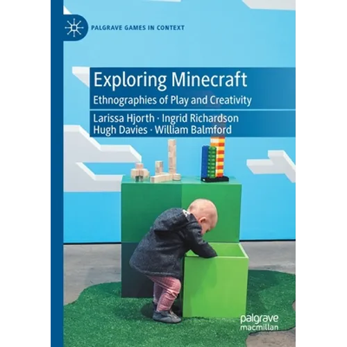 Exploring Minecraft: Ethnographies of Play and Creativity - Paperback