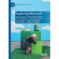 Exploring Minecraft: Ethnographies of Play and Creativity - Paperback