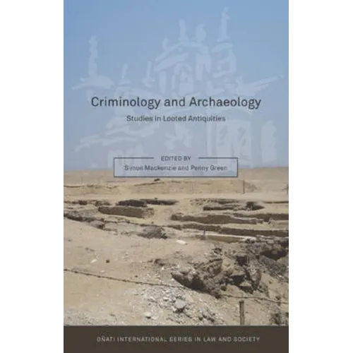 Criminology and Archaeology: Studies in Looted Antiquities