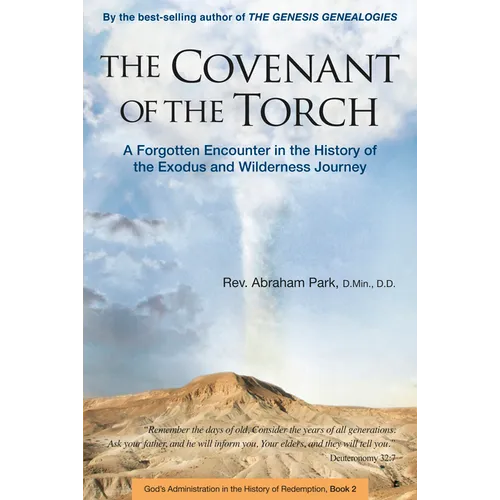 The Covenant of the Torch: A Forgotten Encounter in the History of the Exodus and Wilderness Journey (Book 2) - Paperback