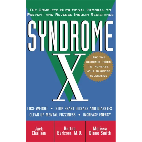 Syndrome X: The Complete Nutritional Program to Prevent and Reverse Insulin Resistance - Hardcover