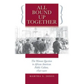 All Bound Up Together: The Woman Question in African American Public Culture, 1830-1900