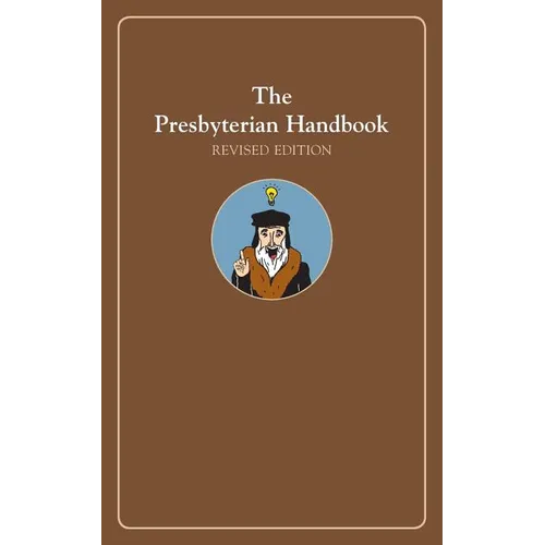 The Presbyterian Handbook, Revised Edition - Paperback