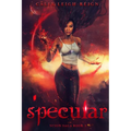 Specular: Scion Saga Book 3 - Paperback