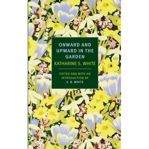 Onward and Upward in the Garden - Paperback