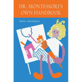 Maria Montessori's Own Handbook - Paperback