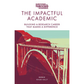The Impactful Academic: Building a Research Career That Makes a Difference - Paperback