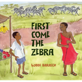 First Come the Zebra - Paperback