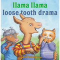 Llama Llama Loose Tooth Drama - Hardcover