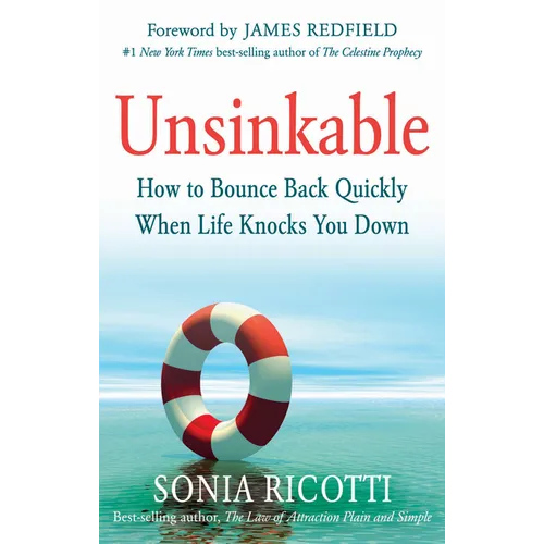 Unsinkable: How to Bounce Back Quickly When Life Knocks You Down - Paperback