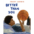 Better Than You - Hardcover
