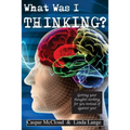 What Was I Thinking? - Paperback