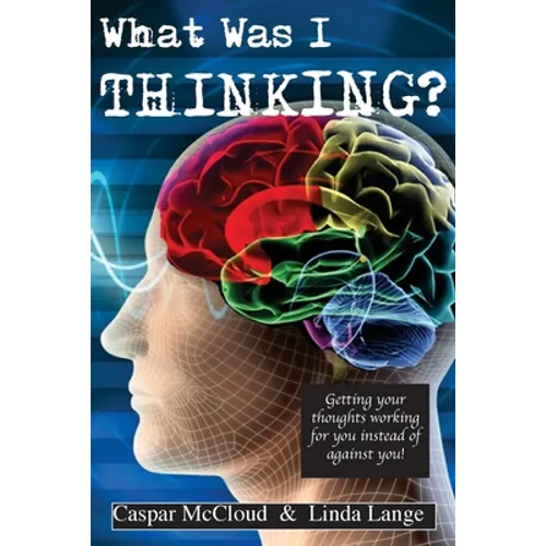What Was I Thinking? - Paperback