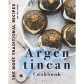 Argentinean Cookbook: The Most Traditional Recipes - Paperback