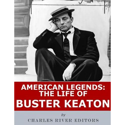American Legends: The Life of Buster Keaton