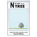 Not Far from the Tree: Vignettes from Lives Well-Lived