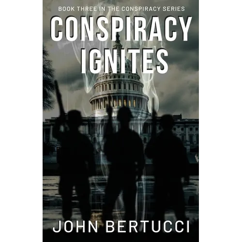 Conspiracy Ignites: Book Three in the Conspiracy Series - Paperback