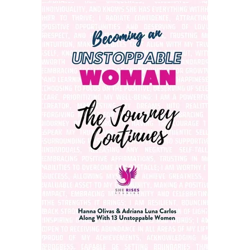 Becoming an Unstoppable Woman: The Journey Continues - Paperback