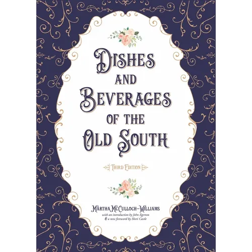 Dishes and Beverages of the Old South