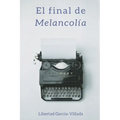 El final de Melancolía - Paperback
