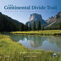 The Continental Divide Trail: Exploring America's Ridgeline Trail - Hardcover