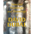 Selected Paintings and Drawings of David Dubal - Paperback