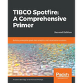 TIBCO Spotfire: Building enterprise-grade data analytics and visualization solutions - Paperback