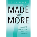 Made for More: 7 Proven Strategies for Reaching Your Full Potential - Paperback