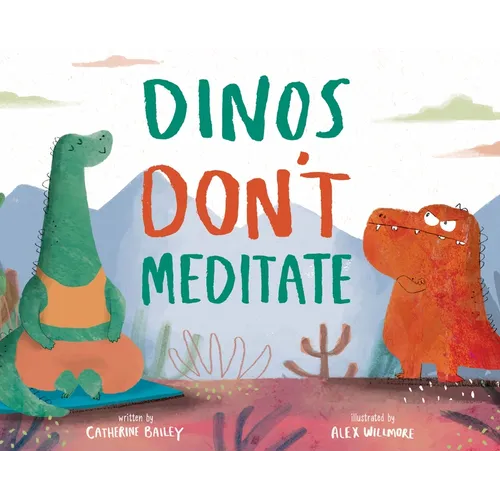 Dinos Don't Meditate - Hardcover