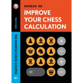 Improve Your Chess Calculation: The Ramesh Chess Course - Paperback