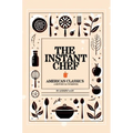 The Instant Chef: American Classics - Hardcover
